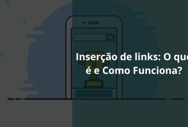 Inserção de links O que é e Como Funciona