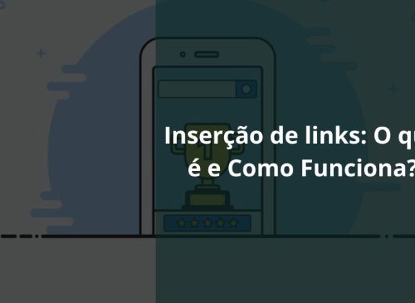 Inserção de links O que é e Como Funciona