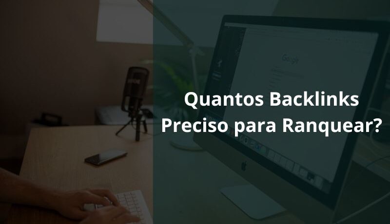 Quantos backlinks preciso para ranquear