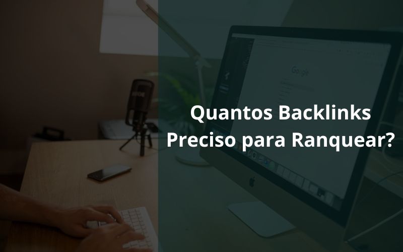 Quantos backlinks preciso para ranquear Quantos backlinks preciso para ranquear
