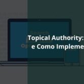 Topical Authority O que é e Como Implementá-la
