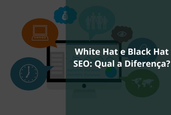 White Hat e Black Hat SEO Qual a diferença